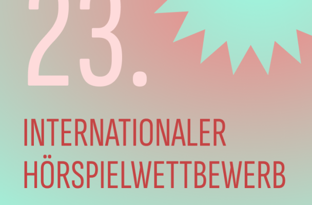 23. Internationaler Hörspielwettbewerb //  Leipziger Hörspielsommer