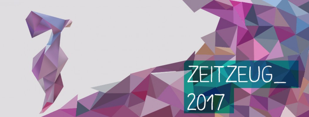 Zeitzeug_ Festival 2017
